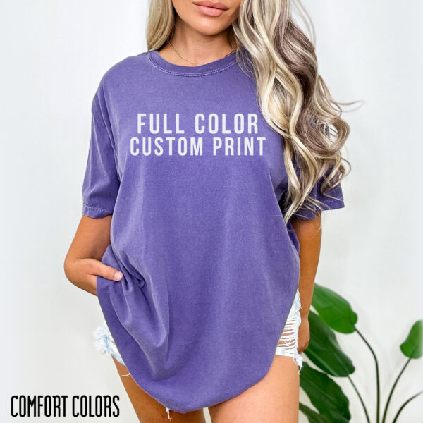 Custom Design - Comfort Colors Tee (1717) - Image 4